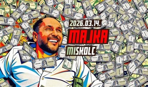 MAJKA 2026 - BINDZSISZTÁN Turné - Miskolc