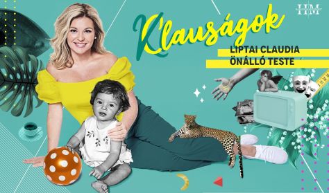 CLAUSÁGOK - Liptai Claudia önálló TESTE - BUDAPEST